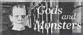 Gods and Monsters